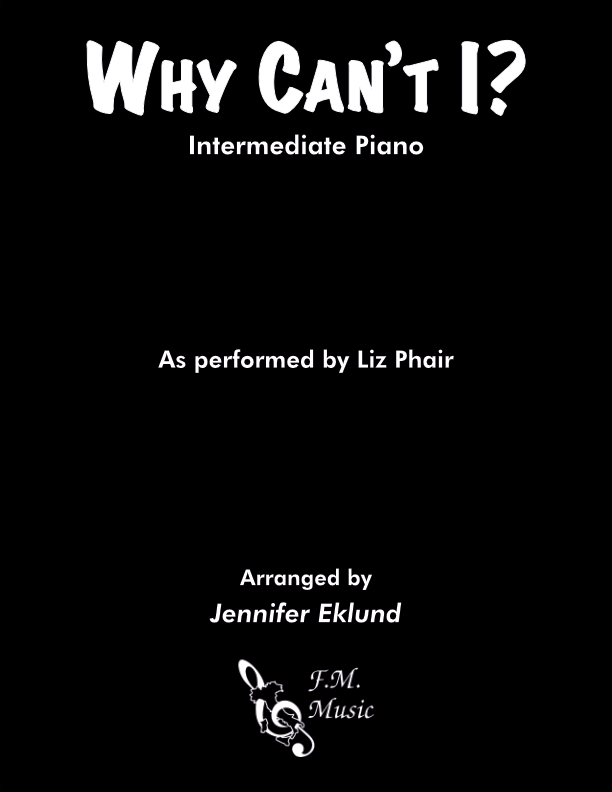 Why Can T I Intermediate Piano By Liz Phair F M Sheet Music Pop Arrangements By Jennifer